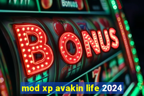 mod xp avakin life 2024